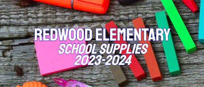Redwood Elementary School Supply List 2023-2024