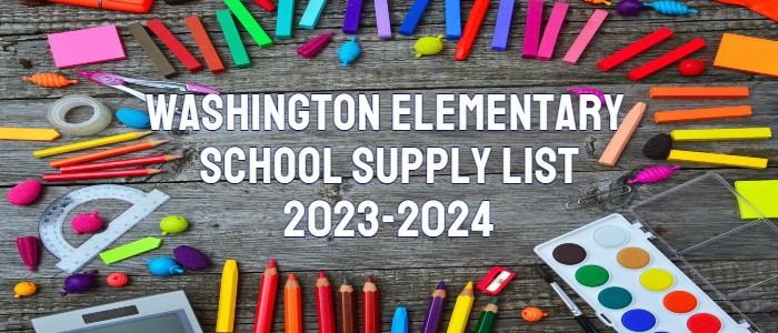  Washington Elementary School Supply List 2022-2023