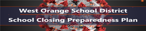 West Orange School District School Closing Preparedness Plan 