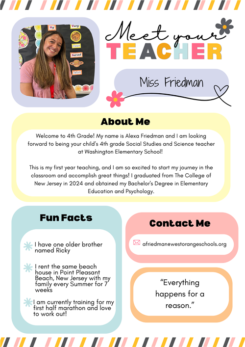 Welcome to 4th Grade! My name is Alexa Friedman and I am looking forward to being your child's 4th grade SS/Science teacher!