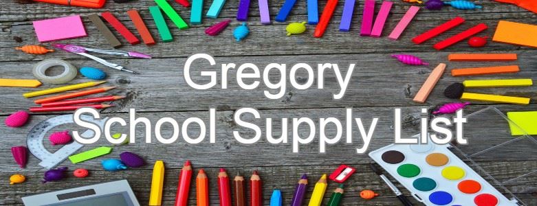  Gregory Elementary 2024-2025 School Supply Lists