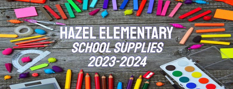  Hazel 2023-2024 School Supply Lists